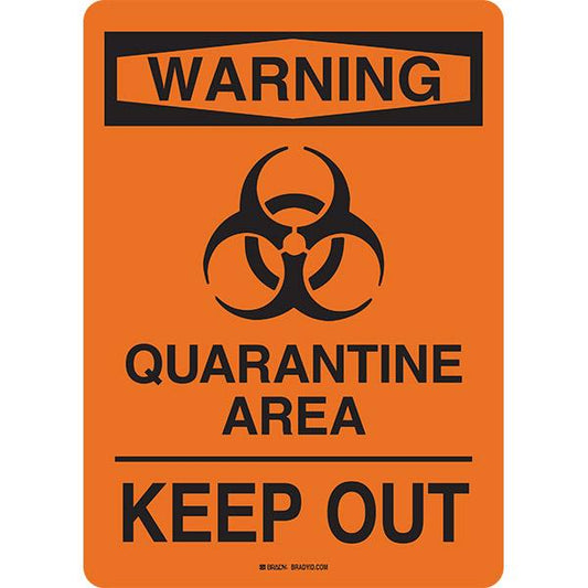 Brady® "Warning Quarantine Area Keep Out" Sign